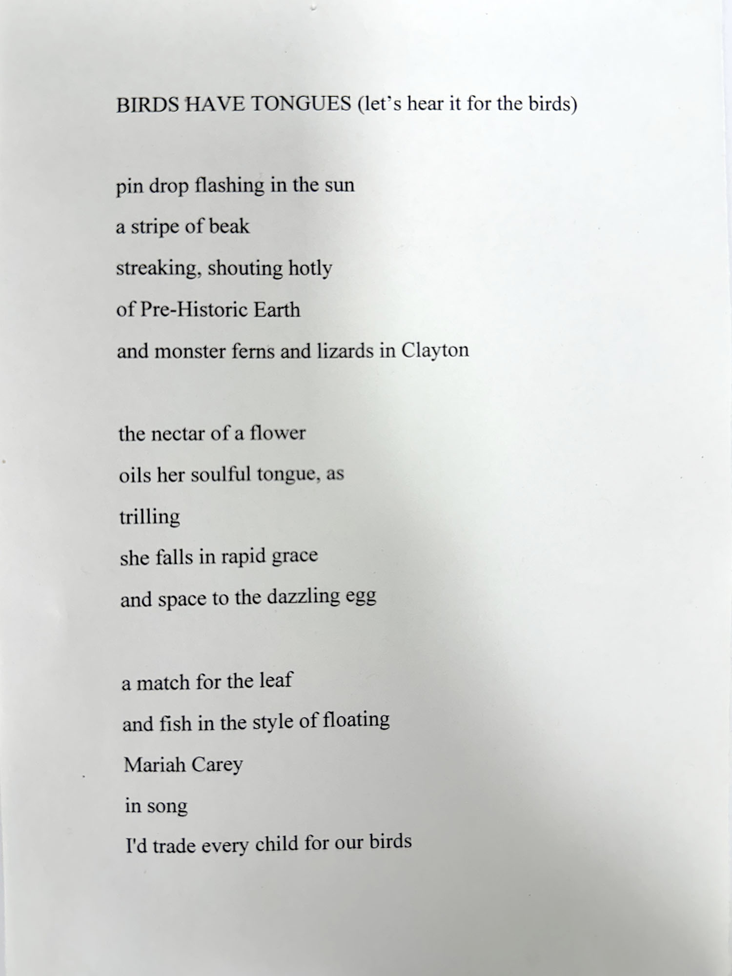 A poem titled 'Birds Have Tongues (let's hear it for the birds)' written by Edward. The poem text reads 'pin drop flashing in the sun, a stripe of beak streaking, shouting hotly of Pre-Historic Earth and monster ferns and lizards in Clayton. the nectar of a flower oils her soulful tongue, as trilling she falls in rapid grace and space to the dazzling egg. a match for the leaf and fish in the style of floating Mariah Carey in song. I'd trade every child for our birds.' Click to view full image.